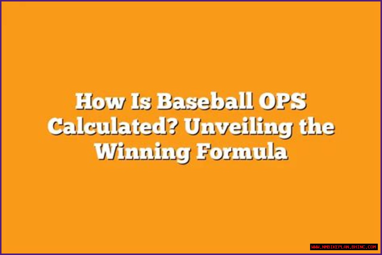 What Are Ops in Baseball and How Are They Calculated?