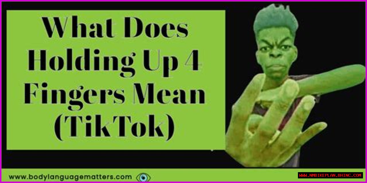 What Does It Mean When Folks Are Holding up 4 Fingers on TikTok?